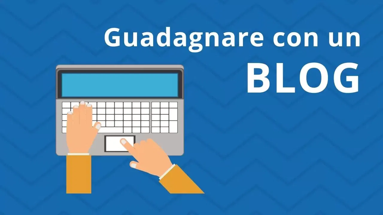 guadagnare con un blog